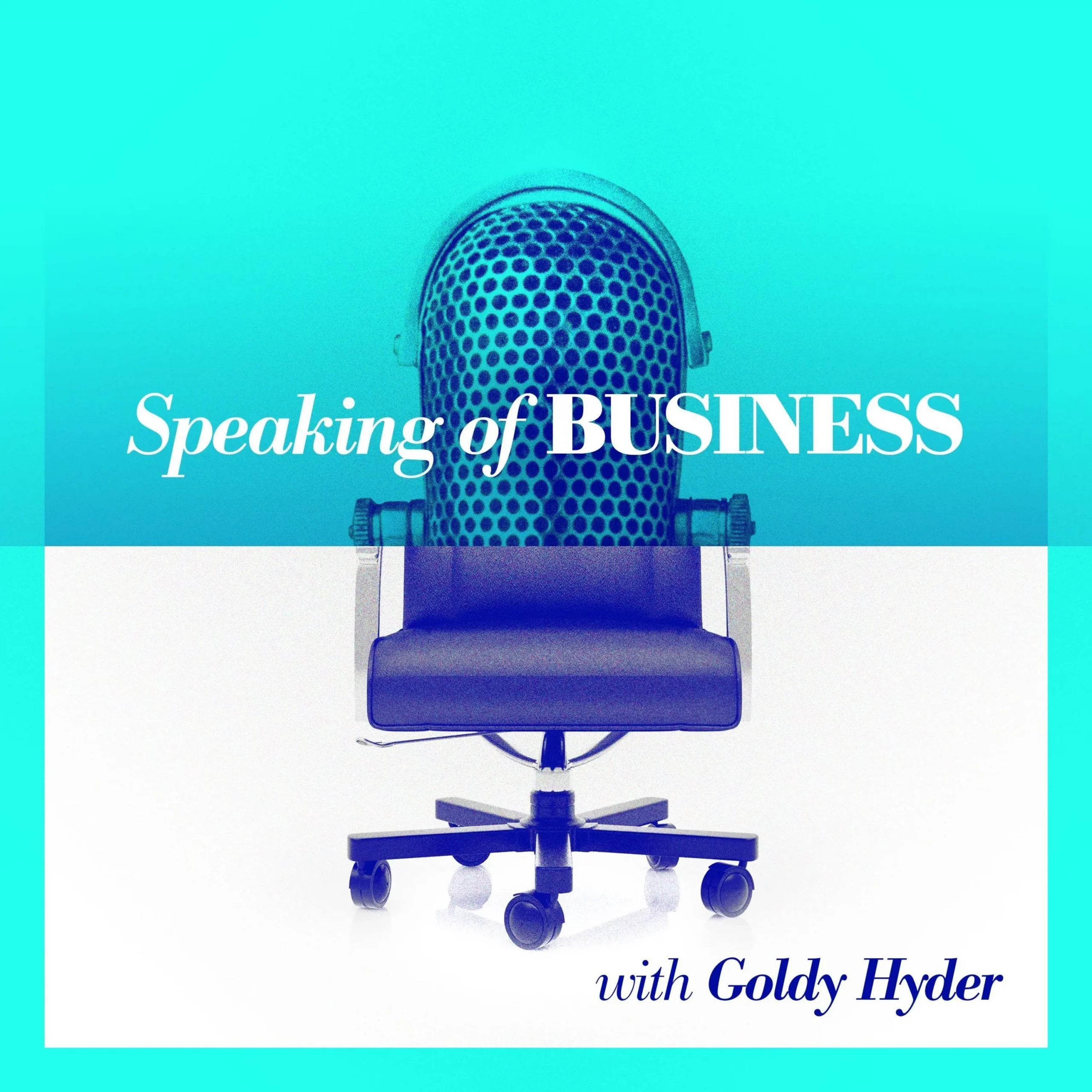 Speaking of Business with Goldy Hyder